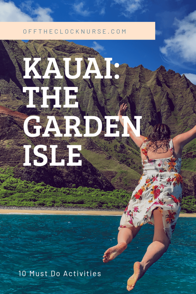 Kauai: The Garden Isle – Nurse by Trade, Explorer by Heart, Always in ...